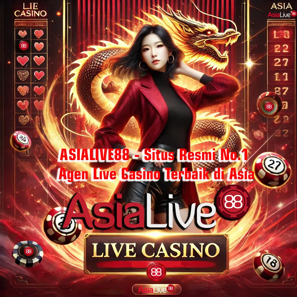 ASIALIVE88 - Situs Resmi No.1 Agen Live Casino Terbaik di Asia
